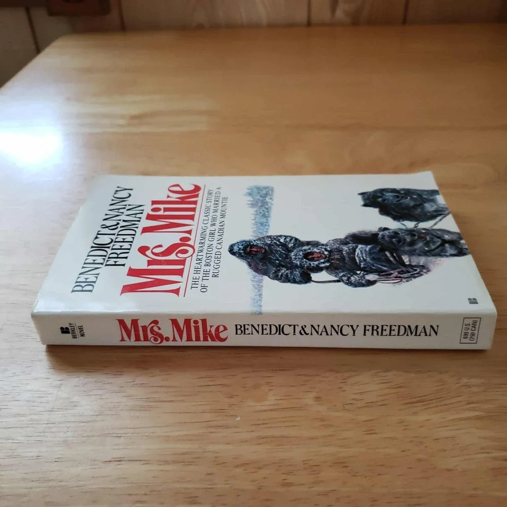 Mrs. Mike: The Story Of Katherine Mary Flannigan by Benedict & Nancy‎ Freedman
